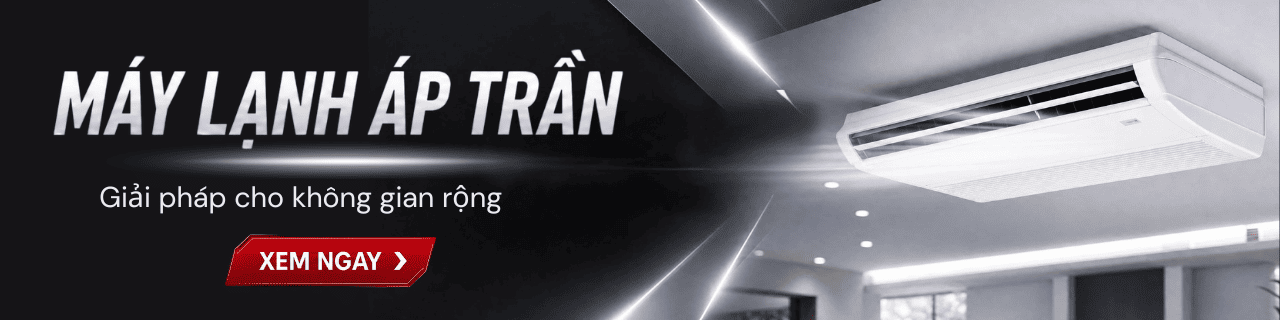 Máy lạnh áp trần